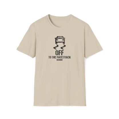 Off To The Racetrack T-Shirt